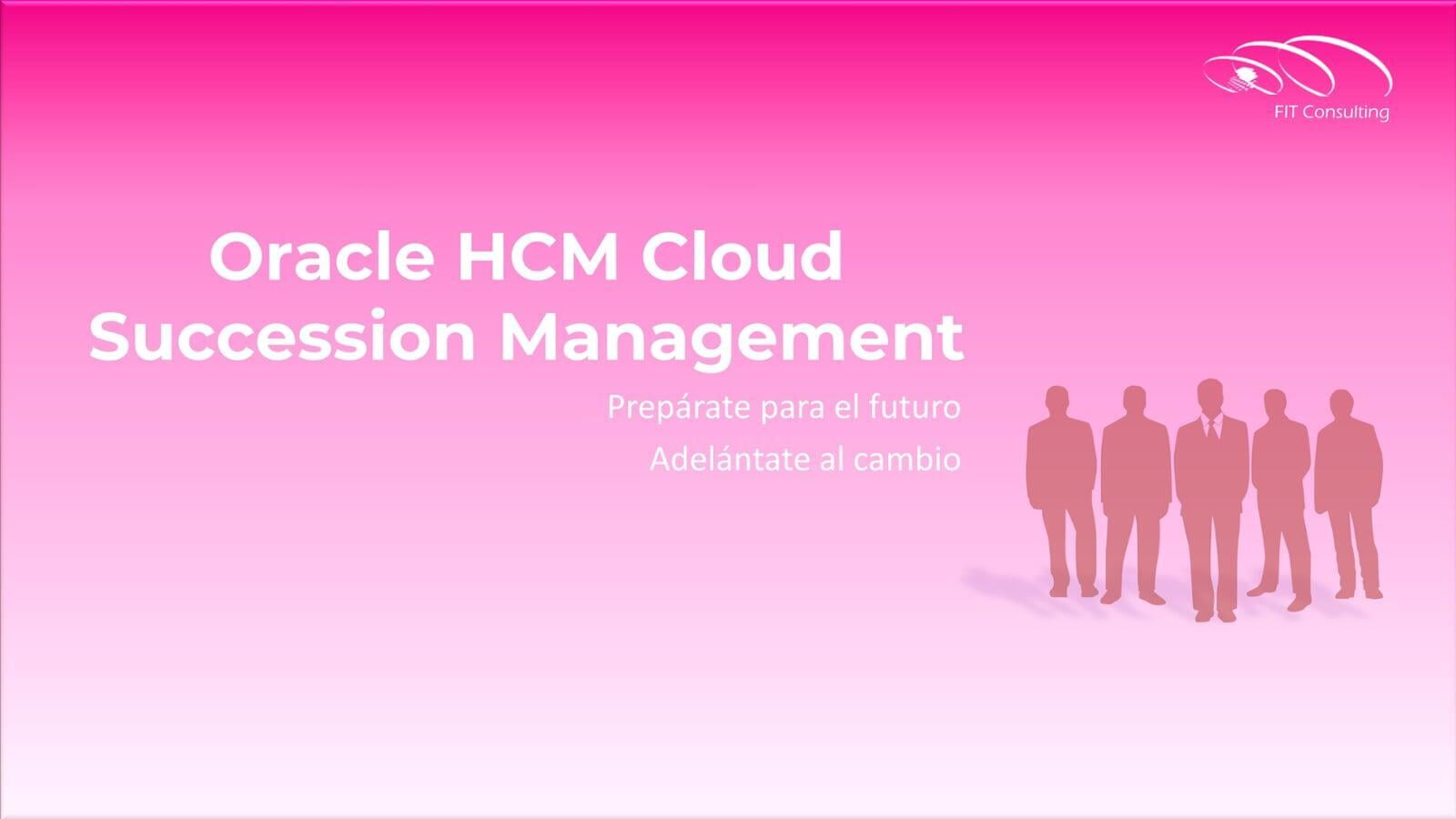 Oracle HCM Succession Management - Descripción de la solución